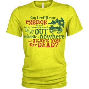 Christmas Vacation T-Shirt funny lampoon xmas refill eggnog Unisex Mens